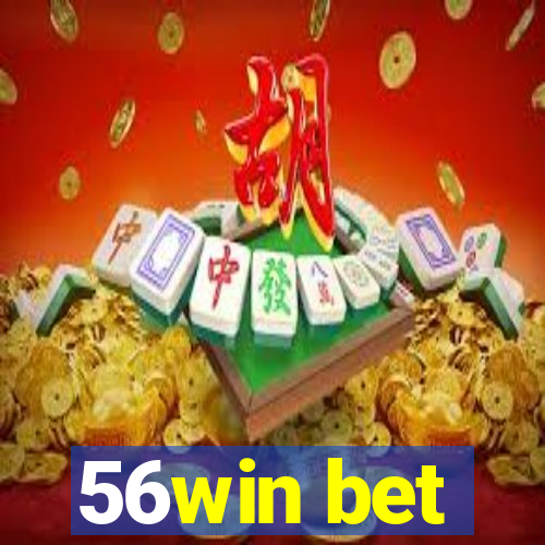 56win bet